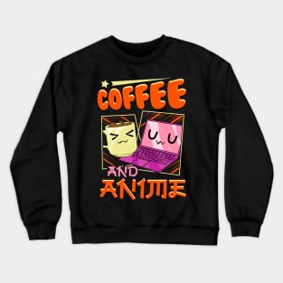 Cute & Funny Coffee And Anime Kawaii Coffee Cup Crewneck Sweatshirt